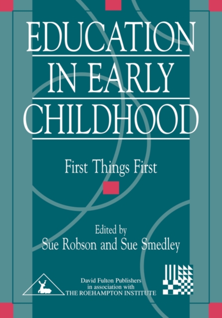 Education in Early Childhood : First Things First, Paperback / softback Book
