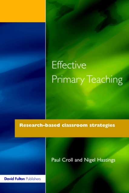 Effective Primary Teaching : Research-based Classroom Strategies, Paperback / softback Book