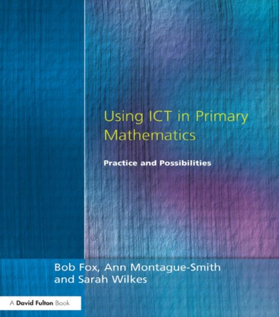 Using ICT in Primary Mathematics : Practice and Possibilities, Paperback / softback Book