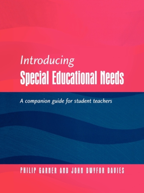 Introducing Special Educational Needs : A Guide for Students, Paperback / softback Book