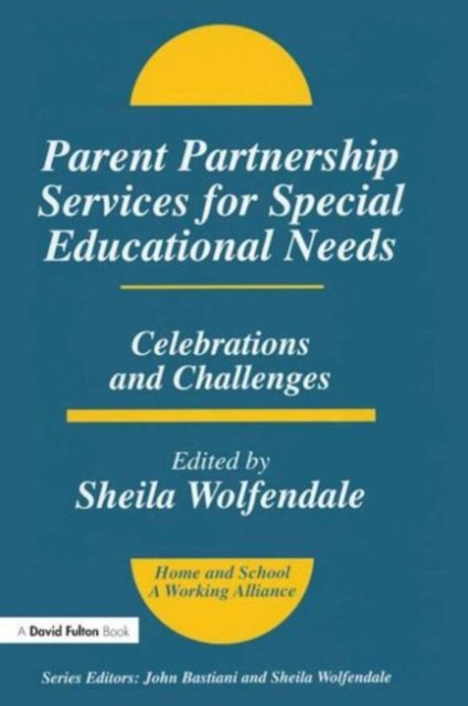 Parent Partnership Services for Special Educational Needs : Celebrations and Challenges, Paperback / softback Book