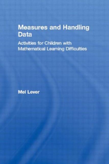Measures and Handling Data : Activities for Children with Mathematical Learning Difficulties, Paperback / softback Book