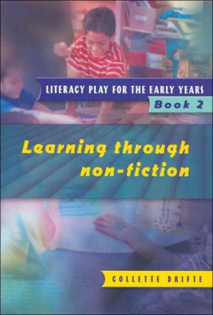 Literacy Play for the Early Years Book 2 : Learning Through Non Fiction, Paperback / softback Book