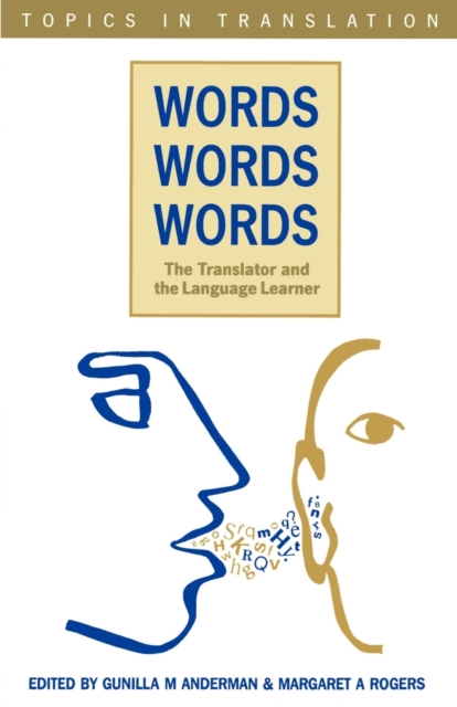 Words, Words, Words. The Translator and the Language, Paperback / softback Book