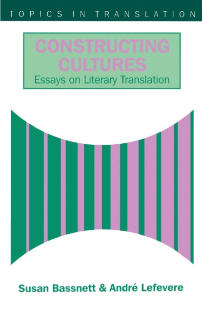 Constructing Cultures : Essay on Literary Translation, Paperback / softback Book