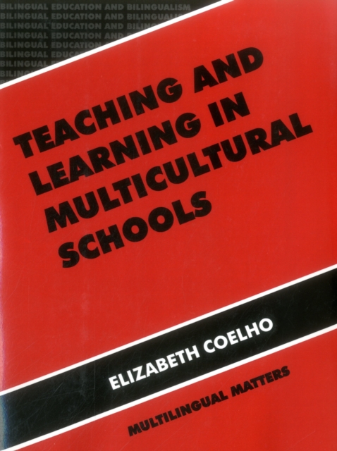Teaching and Learning in Multicultural Schools : An Integrated Approach, Paperback / softback Book