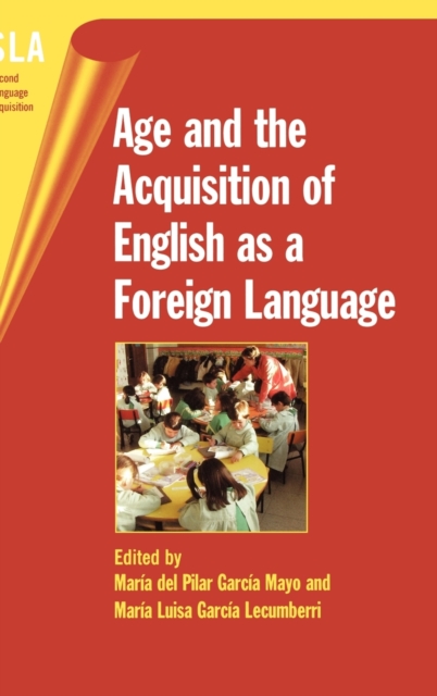 Age and the Acquisition of English as a Foreign Language, Hardback Book
