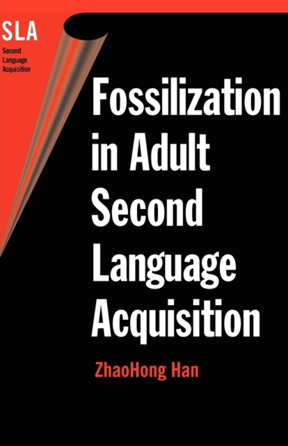 Fossilization in Adult Second Language Acquisition, Paperback / softback Book