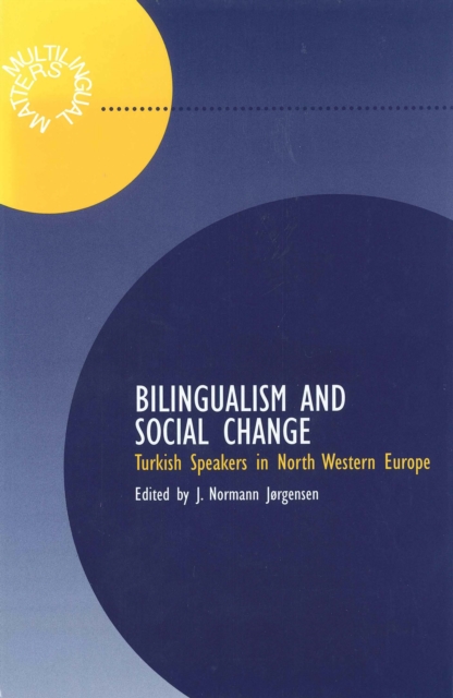 Bilingualism and Social Relations : Turkish Speakers in North West Europe, PDF eBook