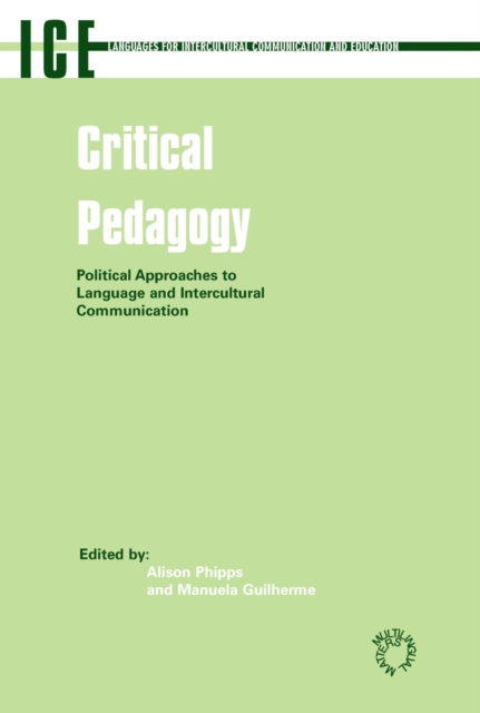 Critical Pedagogy : Political Approaches to Languages and Intercultural Communication, PDF eBook
