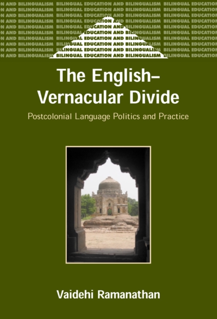 The English-Vernacular Divide : Postcolonial Language Politics and Practice, PDF eBook