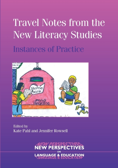 Travel Notes from the New Literacy Studies : Instances of Practice, Paperback / softback Book