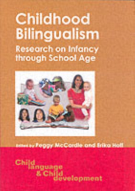 Childhood Bilingualism : Research on Infancy through School Age, Paperback / softback Book