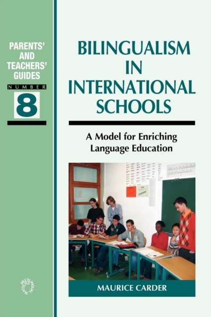 Bilingualism in International Schools : A Model for Enriching Language Education, Paperback / softback Book