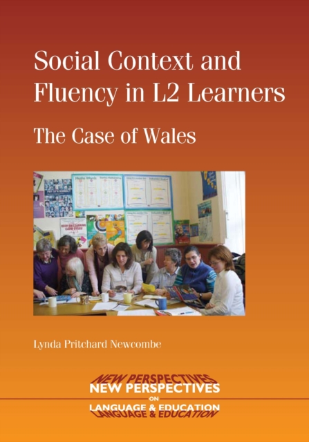 Social Context and Fluency in L2 Learners : The Case of Wales, PDF eBook