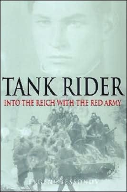 Tank Rider : Into the Reich with the Red Army, Hardback Book