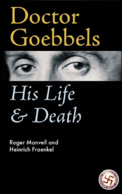 Doctor Goebbels : His Life and Death, Paperback / softback Book