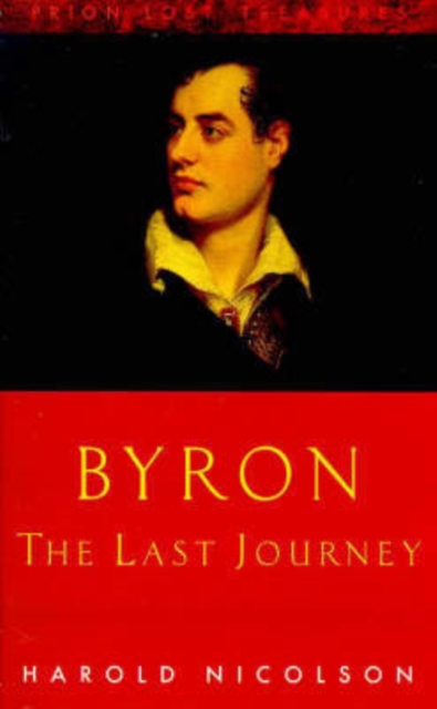 Byron : The Last Journey, Paperback / softback Book