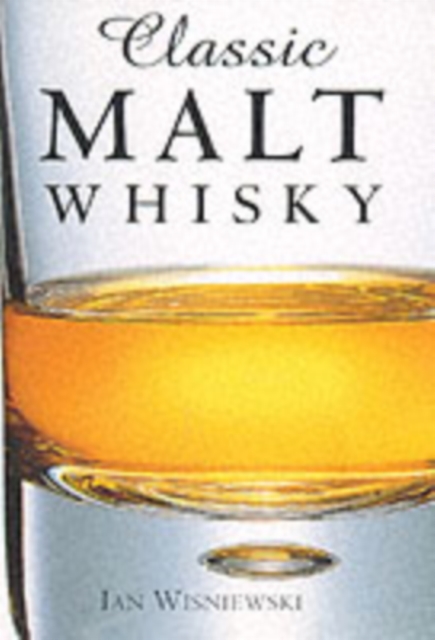 Classic Malt Whisky, Hardback Book
