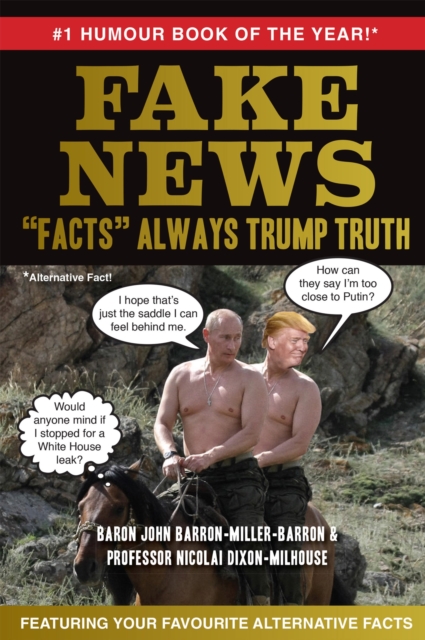 Fake News : "Facts" Always Trump Truth, Hardback Book