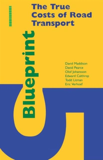 Blueprint 5 : True Costs of Road Transport, Paperback / softback Book