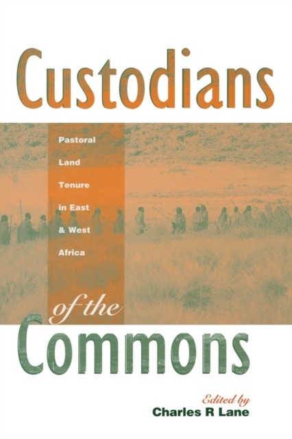 Custodians of the Commons : Pastoral Land Tenure in Africa, Paperback / softback Book