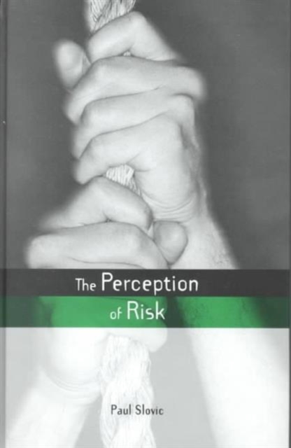 The Perception of Risk, Hardback Book