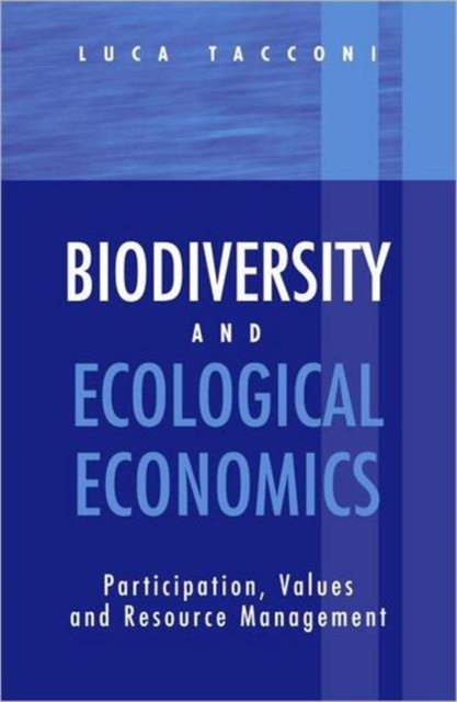 Biodiversity and Ecological Economics : Participatory Approaches to Resource Management, Paperback / softback Book