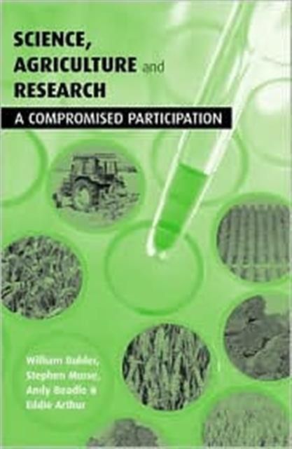 Science Agriculture and Research : A Compromised Participation, Hardback Book