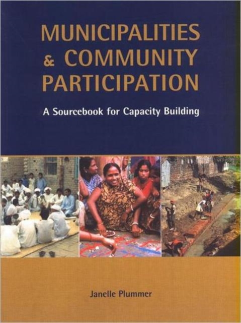 Municipalities and Community Participation : A Sourcebook for Capacity Building, Paperback / softback Book
