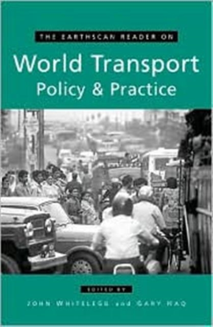 The Earthscan Reader on World Transport Policy and Practice, Hardback Book