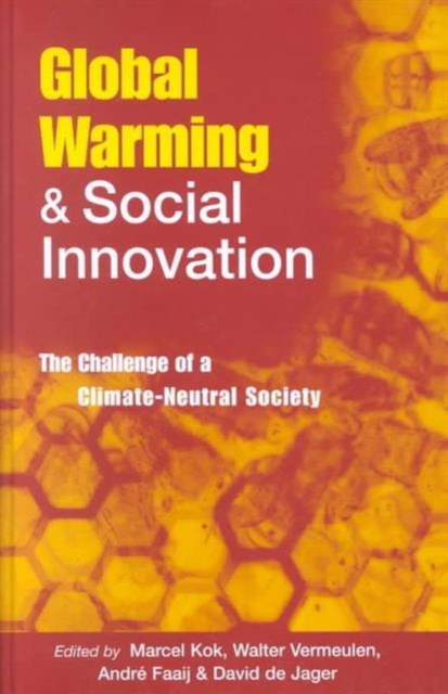 Global Warming and Social Innovation : The Challenge of a Climate Neutral Society, Hardback Book