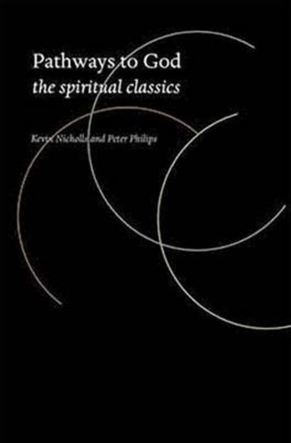 Pathways to God : The Spiritual Classics, Hardback Book