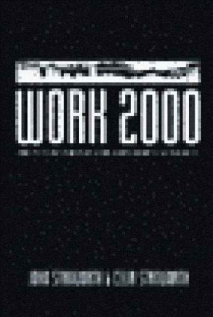 Work 2000 : The Future for Industry, Employment and Society, Hardback Book