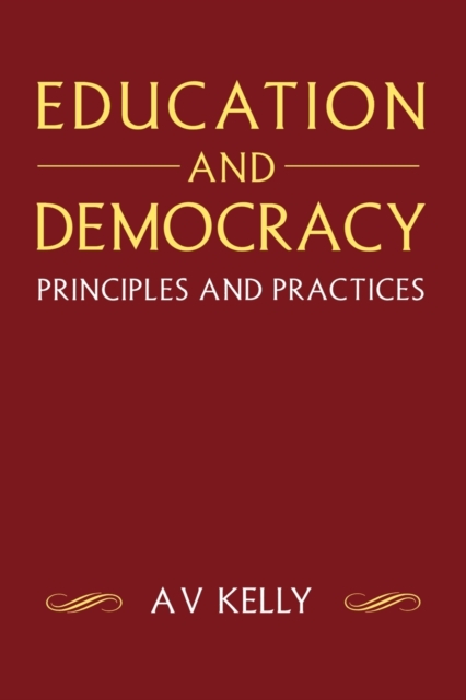 Education and Democracy : Principles and Practices, Paperback / softback Book