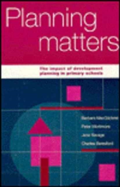 Planning Matters : The Impact of Development Planning in Primary Schools, Paperback / softback Book