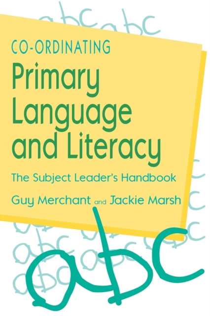 Co-Ordinating Primary Language and Literacy : The Subject Leader's Handbook, Paperback / softback Book