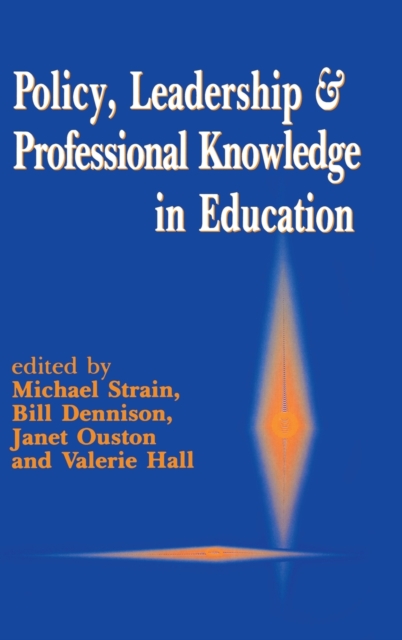 Policy, Leadership and Professional Knowledge in Education, Hardback Book
