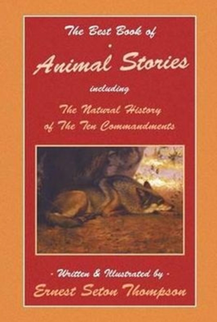 The Best Book of Animal Stories Including The Natural History of the Ten Commandments, Paperback / softback Book