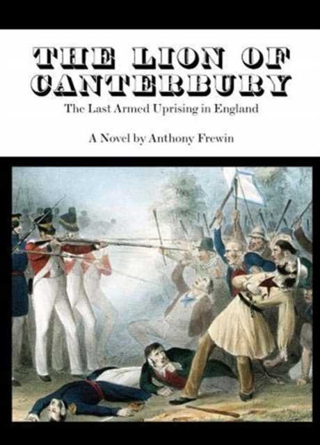 The Lion of Canterbury : The Last Armed Uprising in England, Paperback / softback Book