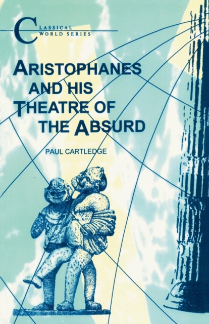 Aristophanes and His Theatre of the Absurd, Paperback / softback Book