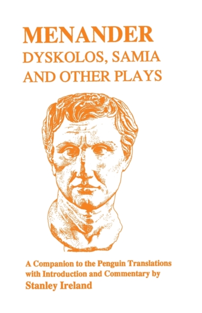 Menander : Dyskolos, Samia and Other Plays - Companion, Paperback / softback Book
