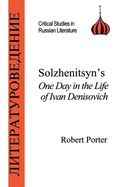 Solzhenitsyn's One Day in the Life of Ivan Denisovich, Paperback / softback Book