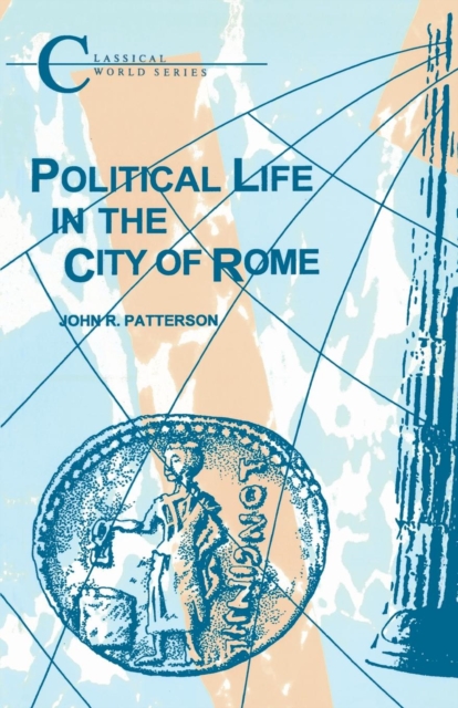 Political Life in the City of Rome, Paperback / softback Book