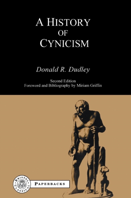 History of Cynicism : From Diogenes to the Sixth Century A.D., Paperback / softback Book