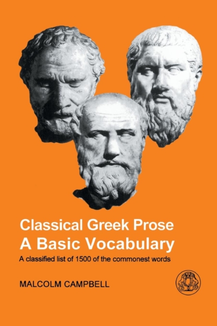 Classical Greek Prose : A Basic Vocabulary, Paperback / softback Book