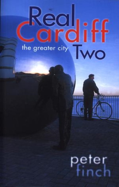 Real Cardiff 2 : The Greater City, Paperback / softback Book