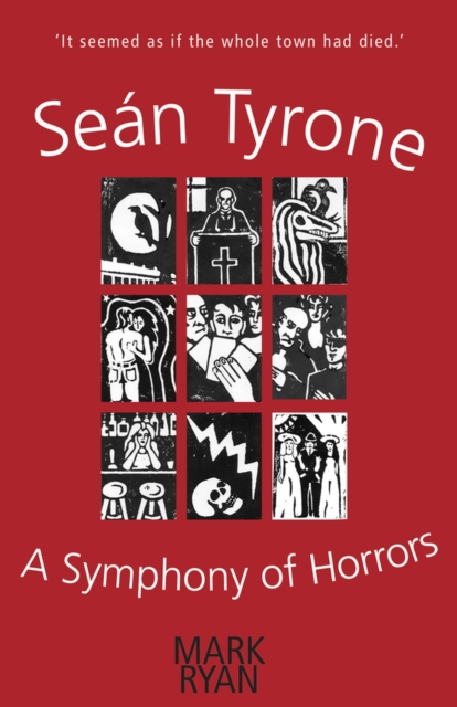 Sean Tyrone : A Symphony of Horrors, Paperback / softback Book