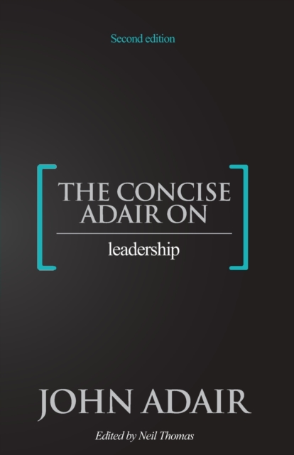 The Concise Adair on Leadership, Paperback / softback Book