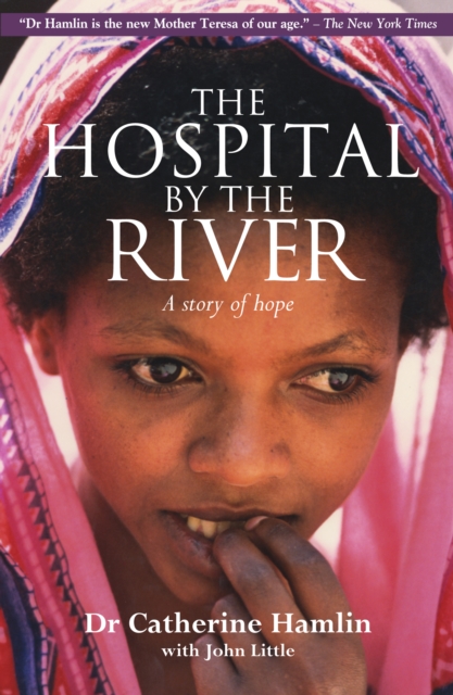 The Hospital by the River : A Story of Hope, Paperback / softback Book